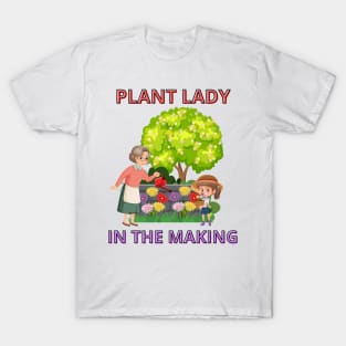 Plant Lady In The Making - Cute Garden Life T-Shirt